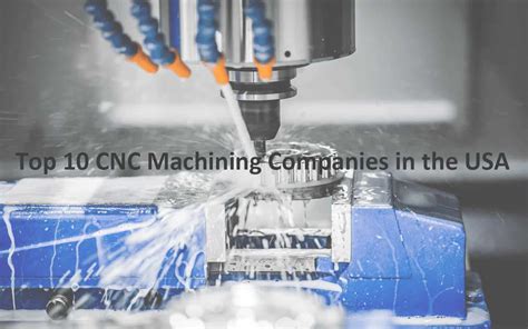 cnc usa|Top 10 CNC Machining Manufacturers and Companies.
